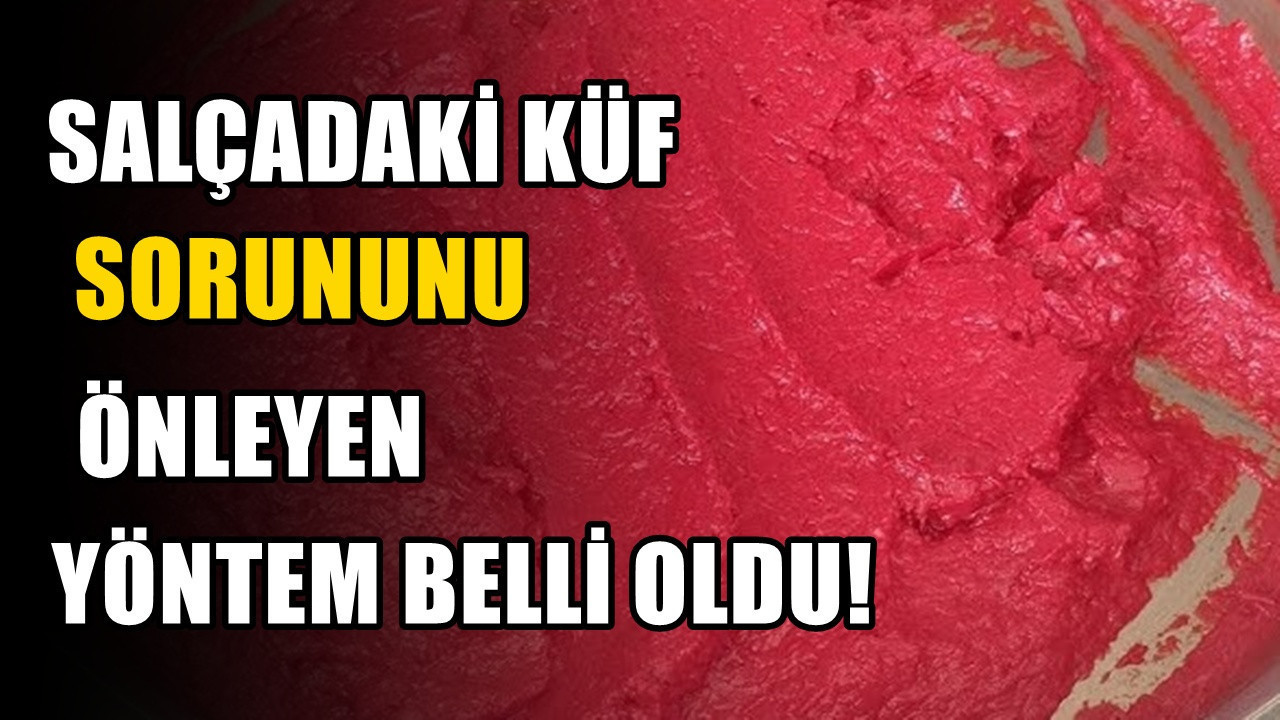 Salçanın taze kalmasını sağlayan tüyo: Küf problemini önlemeye yardımcı oluyor