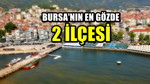 Bursa'nın gözde olan 2 ilçesi! Diğer ilçelerden daha çok ziyaretçi geliyor