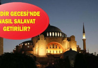 Salavat Nedir, Nasıl Getirilir? Kadir Gecesinde Salavat Getirmenin Önemi, Salavat Getirmenin Faziletleri ve En Faziletli Salavat-ı Şerifeler