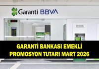 GARANTİ BANKASI EMEKLİ MAAŞ PROMOSYONU ÖDEME TUTARI: Mart 2026 Garanti Bankası emeklilere ne kadar promosyon ödüyor?