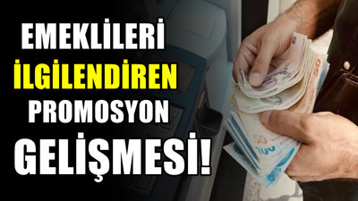 SSK’lı ve BağKur’lu Emekliyi İlgilendiriyor! Promosyonlar İçin Yeni Güncelleme