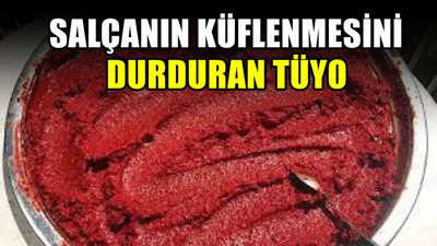 Salçanın küflenmesini durduran tüyo! 1 tatlı kaşığı eklemek yetiyor