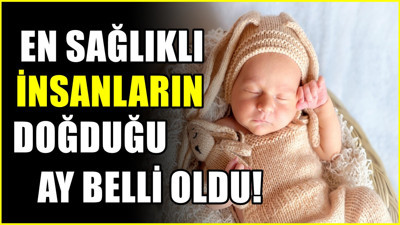 En sağlıklı bebeklerin doğduğu ay belli oldu: 1,7 milyon kişi incelendi