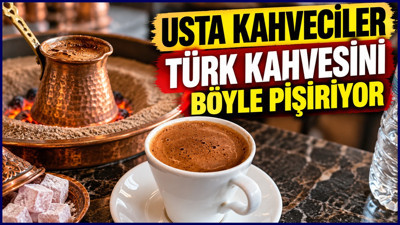 Usta kahvecilerden Türk kahvesi tarifi: Köpüğü bol oluyor