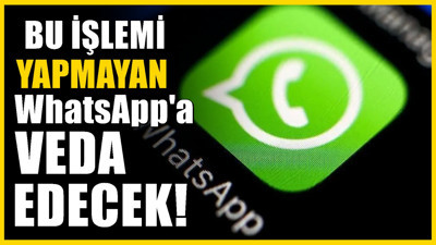 WhatsApp’tan yeni güvenlik kararı: Bu işlemi yapmayan uygulamaya giremeyecek