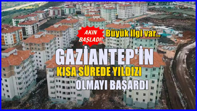 Gaziantep’te yatırımcıların akın ettiği bölge! Şimdiden tapu tapluyorlar