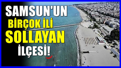 Samsun'un yıldızı parlayan ilçesi! Gelişimiyle birçok ili geride bırakıyor