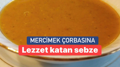 Mercimek çorbasının kıvamını artıran malzeme! Tencereye 1 adet eklemek yeterli