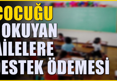 Öğrencisi olan aileleri ilgilendiriyor: 11 bin 866 TL’ye kadar ödeme