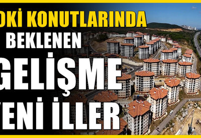 TOKİ’de kura heyecanı sürüyor: 500 bin sosyal konut için yeni iller