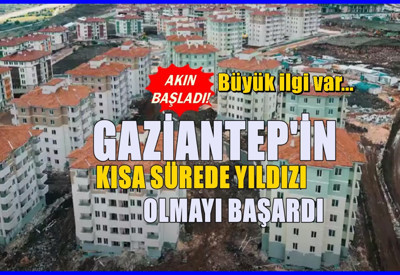 Gaziantep’te yatırımcıların akın ettiği bölge! Şimdiden tapu tapluyorlar