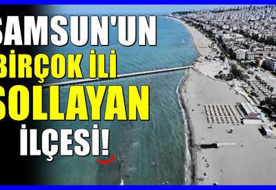 Samsun'un yıldızı parlayan ilçesi! Gelişimiyle birçok ili geride bırakıyor