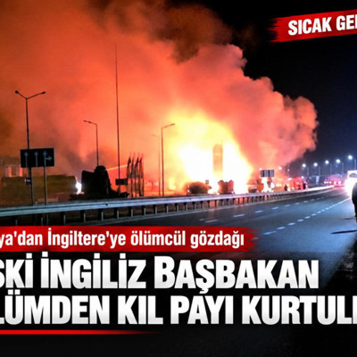 Rusya'dan İngiltere'ye ölümcül gözdağı: Eski İngiliz Başbakan ölümden kıl payı kurtuldu