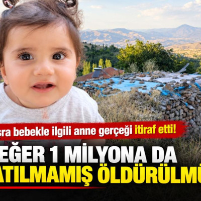 Büşra bebekle ilgili anne gerçeği itiraf etti! Meğer 1 milyona da satılmamış öldürülmüş