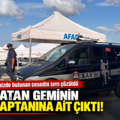 Denizde bulunan cesedin sırrı çözüldü: Batan geminin kaptanına ait çıktı!