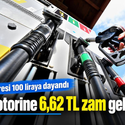 Motorine 6,62 TL zam geldi: Litresi 100 liraya dayandı