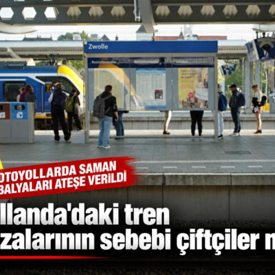Hollanda'daki tren arızalarıyla ilgili şüpheler çiftçilerin üzerinde