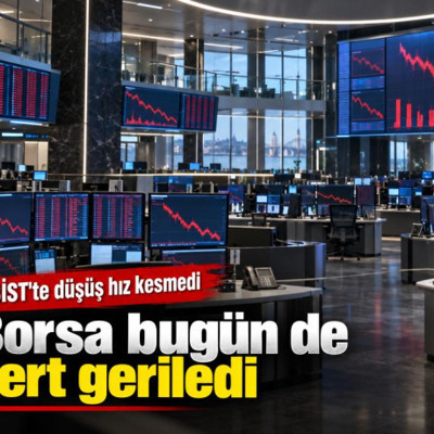 Borsa bugün de sert geriledi: BİST'te düşüş hız kesmedi