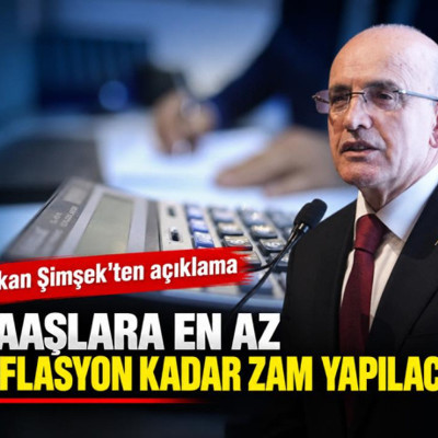 Bakan Şimşek'ten açıklama: Maaşlara en az enflasyon kadar zam yapılacak