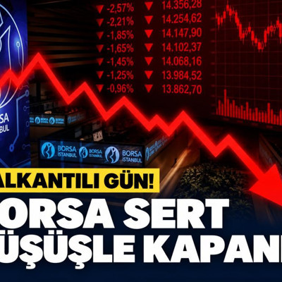 Borsa sert düşüşle kapandı