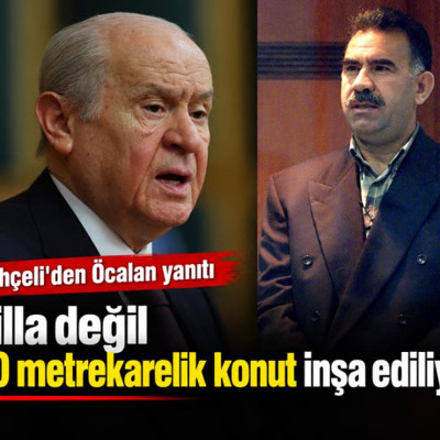 Bahçeli'den Öcalan yanıtı: "Villa değil 250 metrekarelik konut inşa ediliyor"