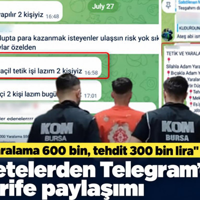 Çetelerden Telegram'da tarife paylaşımı: "Yaralama 600 bin, tehdit 300 bin lira"