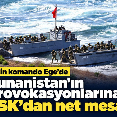 Yunanistan'ın provokasyonlarına TSK'dan net mesaj! 2 bin komando Ege'de