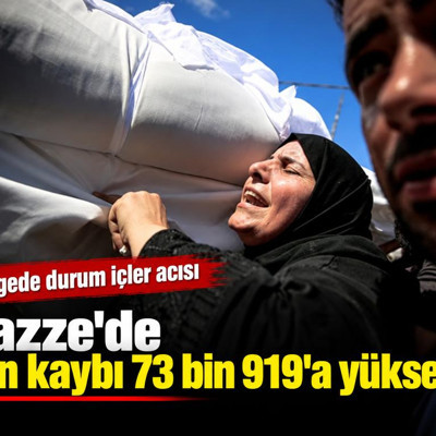 Gazze'de can kaybı 73 bin 919'a yükseldi