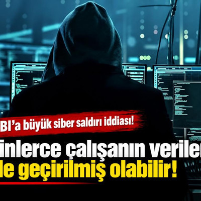 FBI’a büyük siber saldırı iddiası. Binlerce çalışanın verileri ele geçirilmiş olabilir