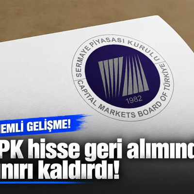 SPK hisse geri alımında sınırı kaldırdı!