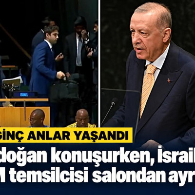 Erdoğan konuşurken, İsrail'in BM temsilcisi salondan ayrıldı