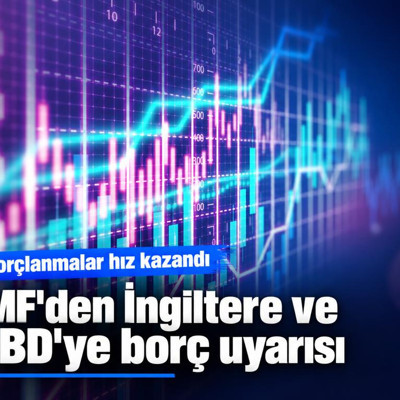 IMF'den İngiltere ve ABD'ye borç uyarısı