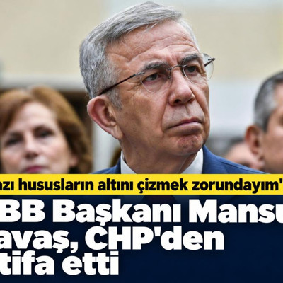 ABB Başkanı Mansur Yavaş, CHP'den istifa etti! "Bazı hususların altını çizmek zorundayım"