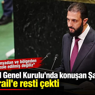 BM Genel Kurulu'nda konuşan Şara, İsrail'e resti çekti