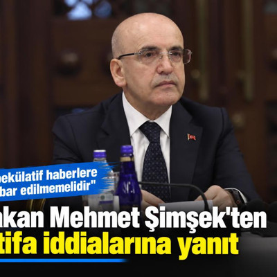 Bakan Mehmet Şimşek'ten istifa iddialarına yanıt