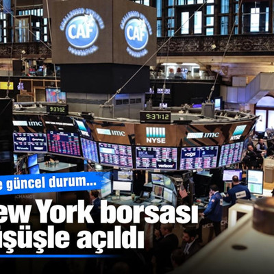 New York borsası düşüşle açıldı