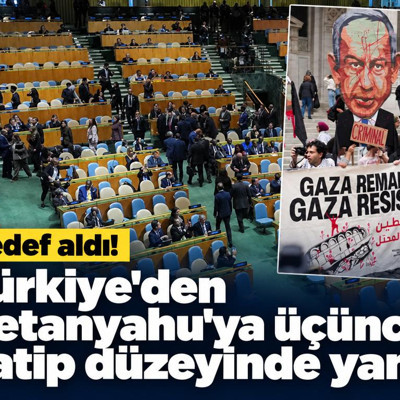 Türkiye'den Netanyahu'ya üçüncü katip düzeyinde yanıt
