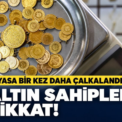 Altın sahipleri dikkat. Piyasa bir kez daha çalkalandı