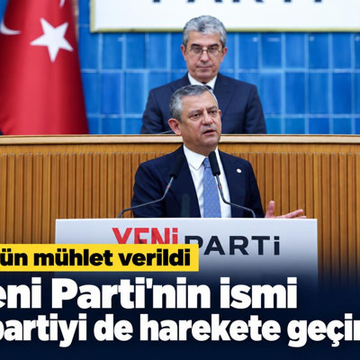 Yeni Parti'nin ismi o partiyi de harekete geçirdi! 8 gün mühlet verildi