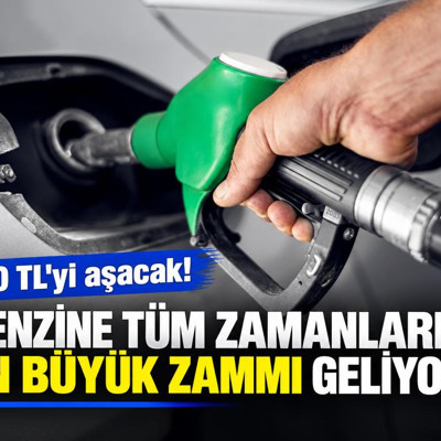 Benzine tüm zamanların en büyük zammı geliyor! 90 TL'yi aşacak