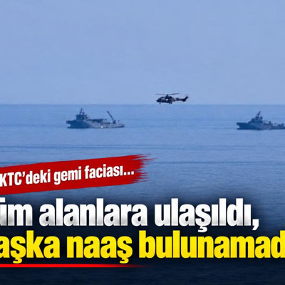 KKTC'deki gemi faciası: Tüm alanlara ulaşıldı, başka naaş bulunamadı