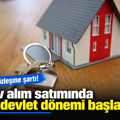 Ev alım satımında e-devlet dönemi başladı