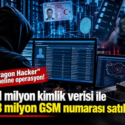 "Dragon Hacker" paneline operasyon! 101 milyon kimlik verisi ile 118 milyon GSM numarası satıldı