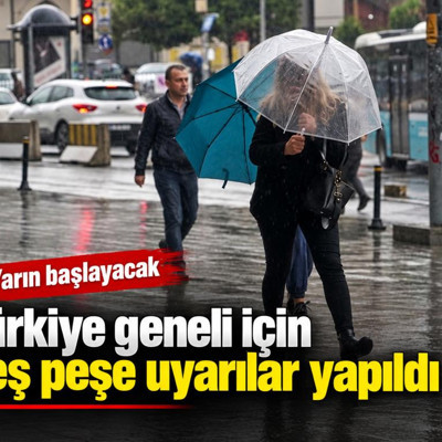 Türkiye geneli için peş peşe uyarılar yapıldı: Yarın başlayacak