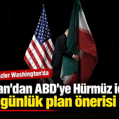 İran'dan ABD'ye Hürmüz için 7 günlük plan önerisi