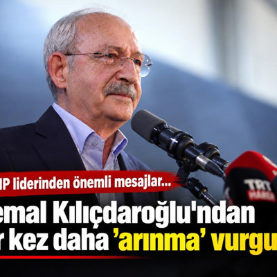 Kemal Kılıçdaroğlu'ndan bir kez daha 'arınma' vurgusu