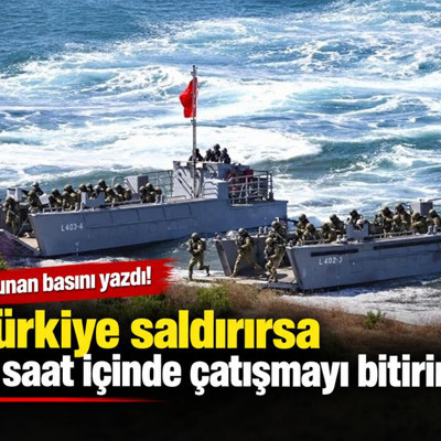 Yunan basını Türkiye'ye karşı önleyici saldırı senaryosunu yazdı