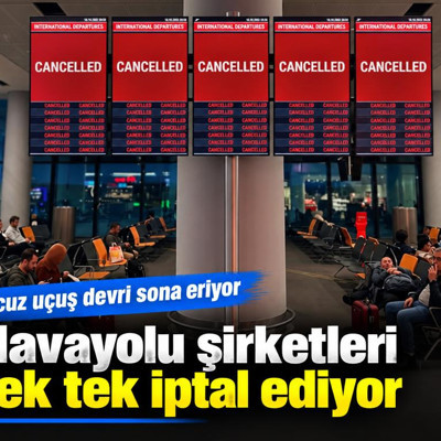 Ucuz uçuş devri sona eriyor: Havayolu şirketleri tek tek iptal ediyor