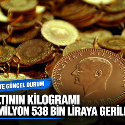 Altının kilogramı 6 milyon 538 bin liraya geriledi