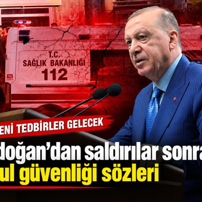 Cumhurbaşkanı Erdoğan'dan saldırılar sonrası okul güvenliği sözleri